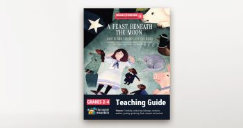 A Feast Beneath the Moon  – Teaching Guide